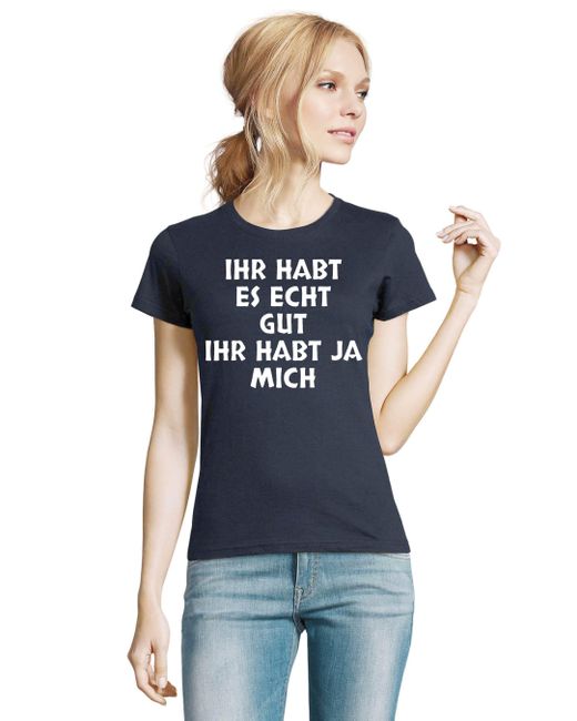 Youth Designz Blue Ihr habt ja mich T-Shirt witzigen Print Geschenk mit lustigem Spruch für Frauen