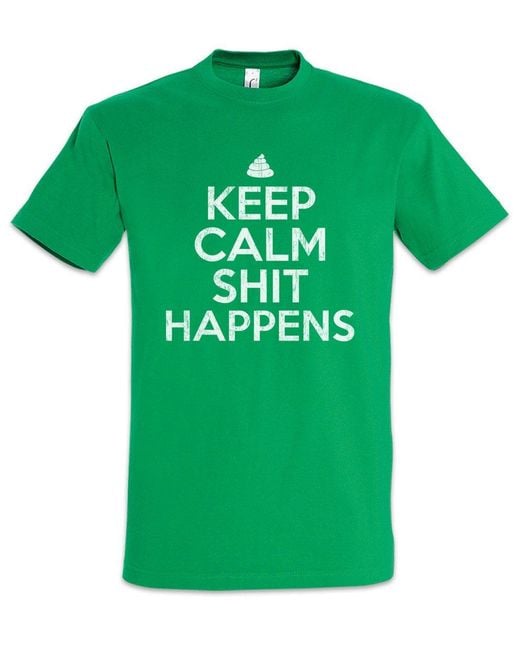 Urban Backwoods Print- Keep Calm And Happens T-Shirt Nothing Shit Nichts Nihilist in Green für Herren