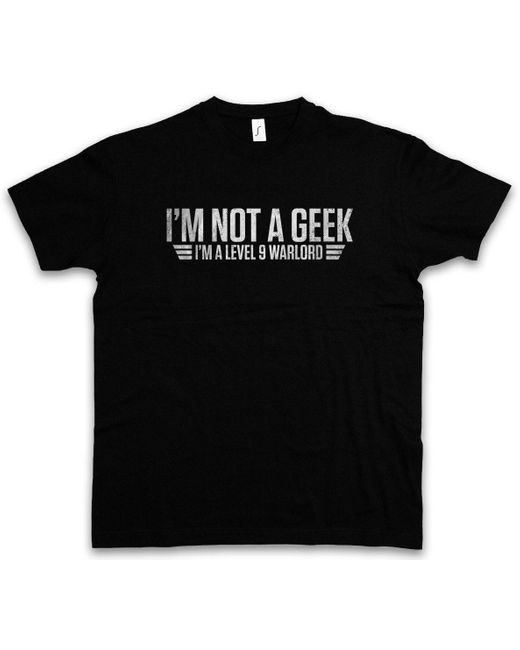 Urban Backwoods Print- I'm Not A Geek T-Shirt Games Gaming Video PC Admin Gamer RPG in Black für Herren