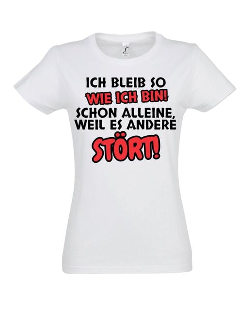 Youth Designz White " bleibe so wie ich bin" T-Shirt frechen lustigen Aufdruck mit witzigen Print für Frauen