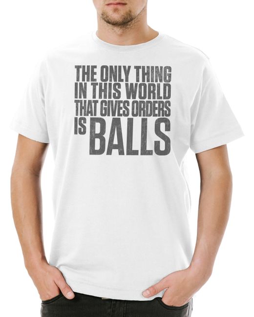 Urban Backwoods Print- The Only Thing That Gives Orders T-Shirt Quote Zitat Earth Tony in White für Herren