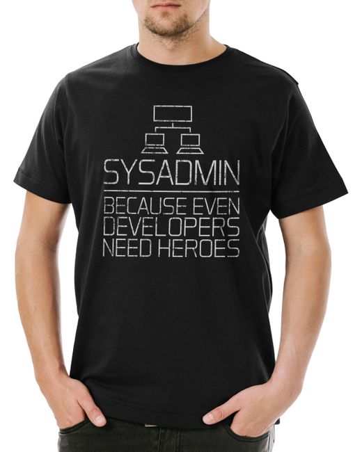 Urban Backwoods Print- Sysadmin Even Developers Need Heroes T-Shirt Gamer Nerd Geek in Black für Herren
