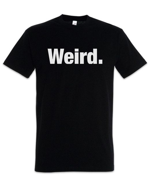 Urban Backwoods Print- Weird T-Shirt Seltsam Verrückt Slogan Spruch Motto Fun Spaß in Black für Herren