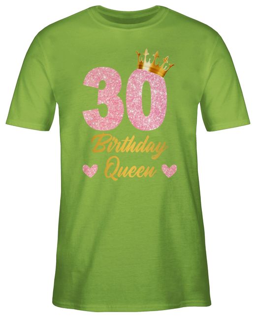 Shirtracer T-Shirt Birthday Queen Geburtstags Königin Geburtstagsgeschenk 30. Geburtstag in Green für Herren