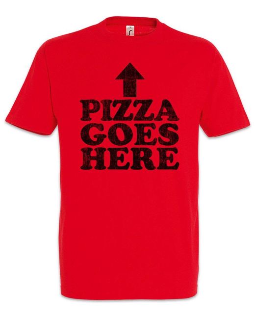 Urban Backwoods Print- Pizza Goes Here T-Shirt Lover Fun Geek Nerd Love Liebe Addicted in Red für Herren