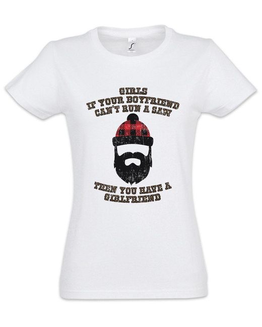 Urban Backwoods White Print-Shirt If You're Boyfriend Can't Run A Saw T-Shirt Holzfäller Axt