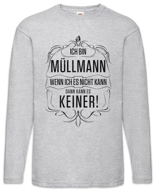 Urban Backwoods Langarmshirt Ich Bin Müllmann Langarm T-Shirt Müllabfuhr Beruf Arbeiter Entsorgung in Gray für Herren