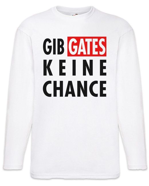 Urban Backwoods Langarmshirt Gib Gates Keine Chance Langarm T-Shirt Software Monopol Admin Nerd in White für Herren