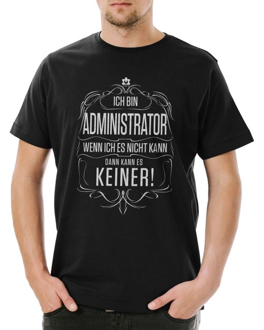 Urban Backwoods Print- Ich Bin Administrator T-Shirt nformatiker Programmierer in Black für Herren