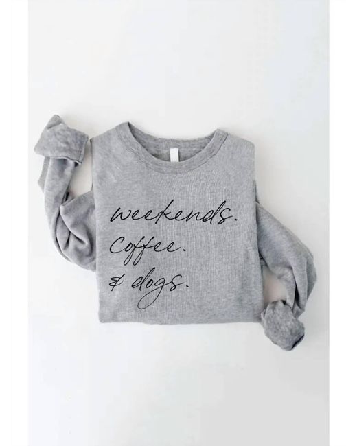 Oat Collective Gray Sweatshirt Oc Weekends Coffee & Dogs