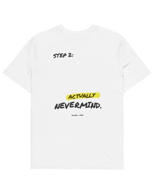 Anchor and Crew White Actually Nevermind Annotations Organic Cotton T-Shirt