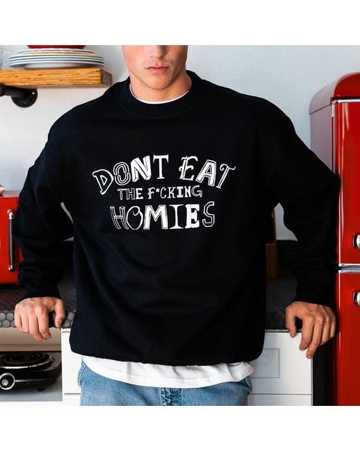 Dont Eat the Homies Black Dont Eat The Effing Homies Crewneck for men