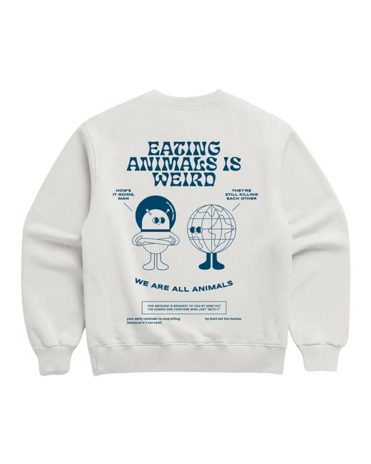 Dont Eat the Homies White Eating Animals Is Weird Crewneck