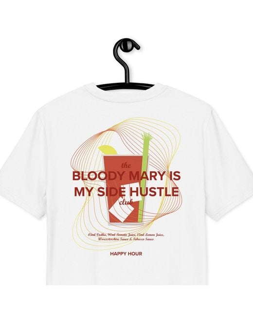 Anchor and Crew White Bloody Mary Is My Side Hustle Club Organic Cotton T-Shirt