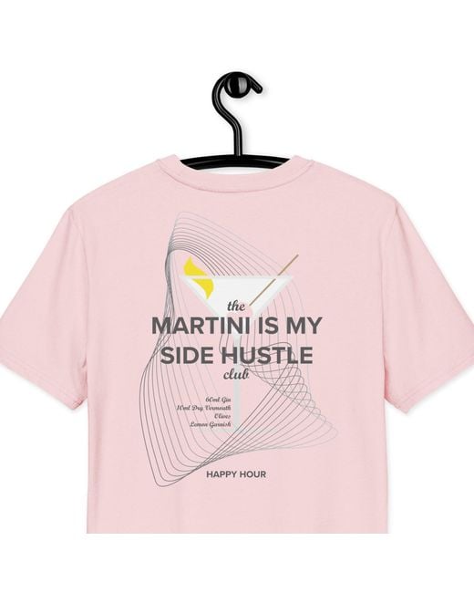 Anchor and Crew Pink Cotton Martini Is My Side Hustle Club Organic Cotton T-Shirt