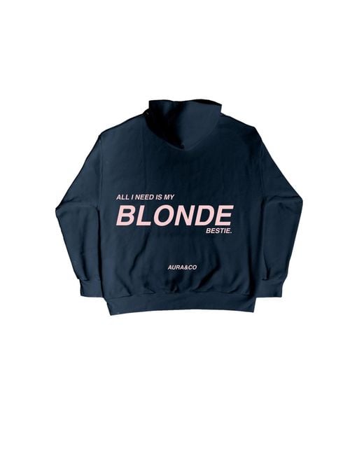 Aura & Co Blue All You Need Is Your Blonde Bestie Hoodie