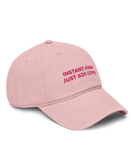 Anchor and Crew Pink Rose Gustatory Instant Human Just Add Coffee. Cotton Embroidered Cap