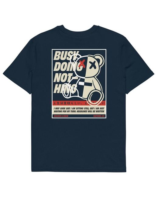 Anchor and Crew Blue Four Busy Doing Nothing Editions Organic Cotton T-Shirt
