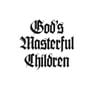 God's Masterful Children