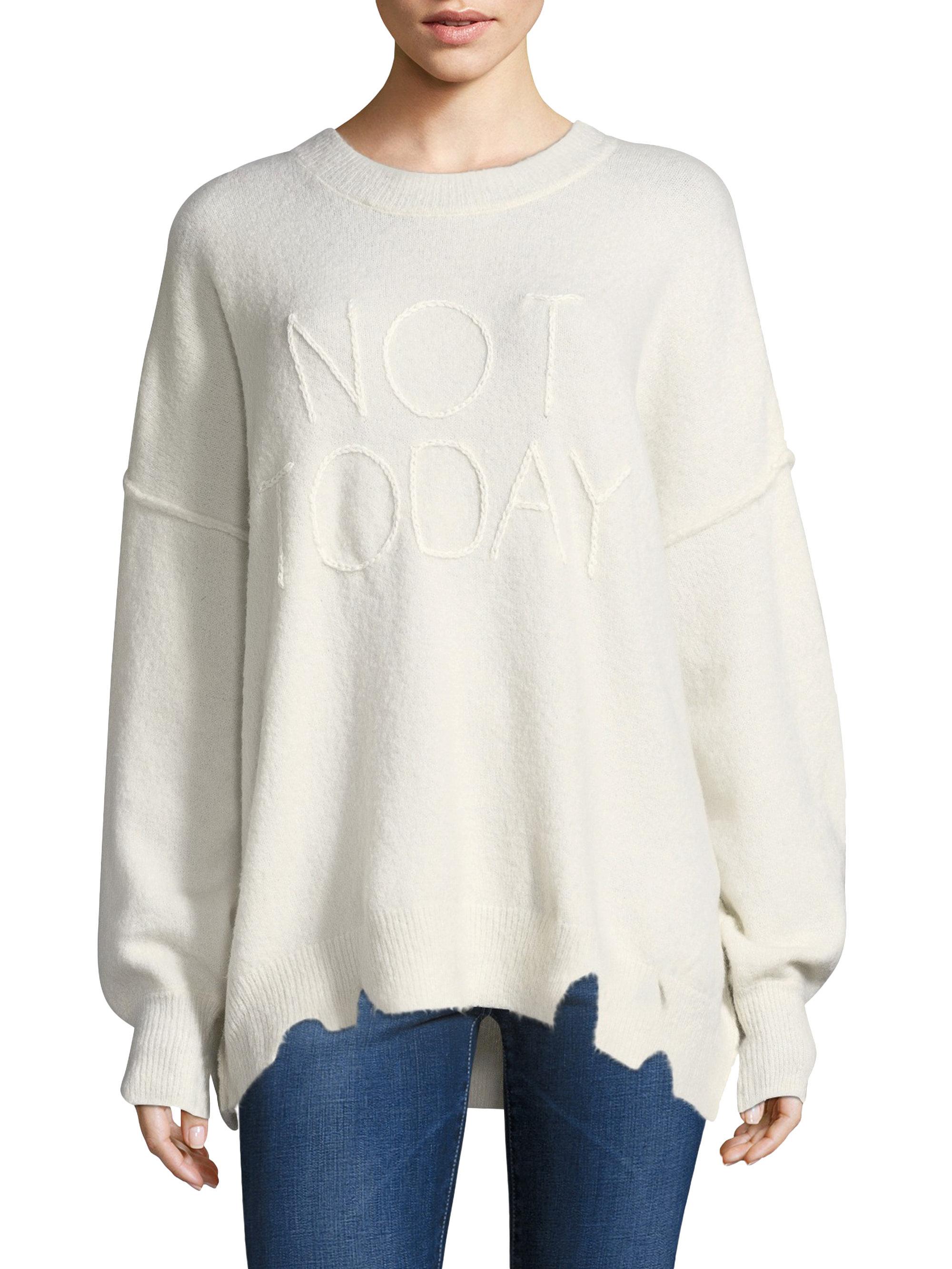 not today sweater