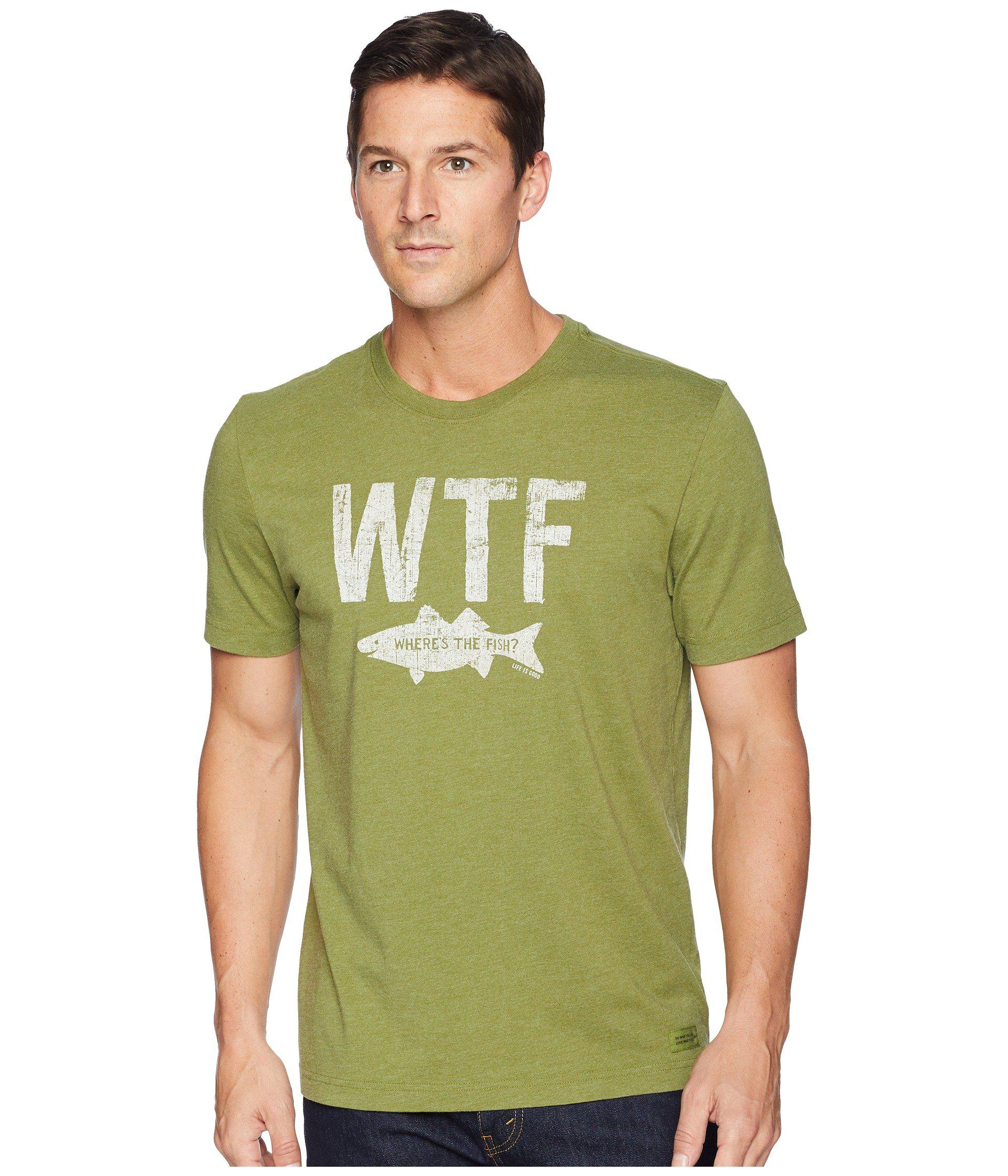 wtf life is good shirt